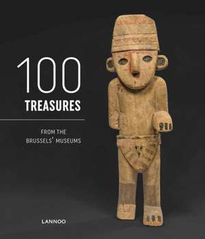 100 Treasures from Brussels Museums de MuseumCouncil Brussels