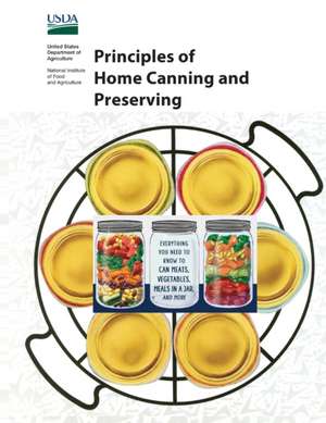 Principles of Home Canning and Preserving de U. S. Dept. of Agriculture