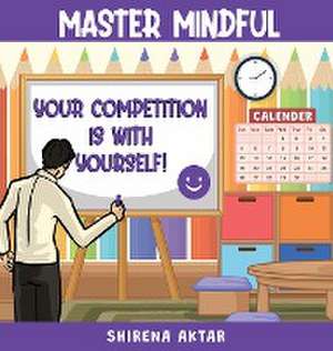 Master Mindful de Shirena Aktar