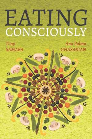 Eating consciously de Ana Palma Ghasarian