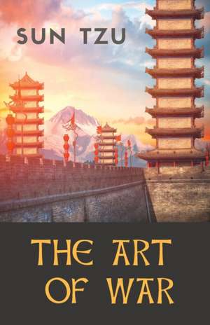 The Art of War de Sun Tzu