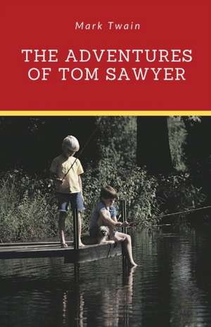 The Adventures of Tom Sawyer de Mark Twain