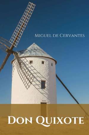 Don Quixote de Miguel De Cervantes