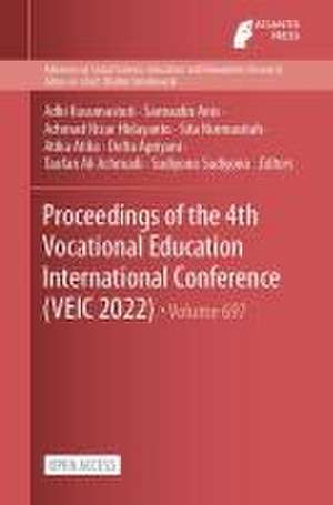 Proceedings of the 4th Vocational Education International Conference (VEIC 2022) de Adhi Kusumastuti