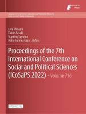 Proceedings of the 7th International Conference on Social and Political Sciences (ICoSaPS 2022) de Leni Winarni