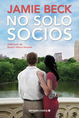 No solo socios de Jamie Beck