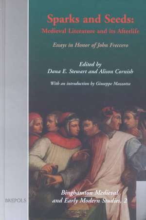 Sparks and Seeds: Medieval Literature and Its Afterlife. Essays in Honor of John Freccero de Pamela J. Stewart