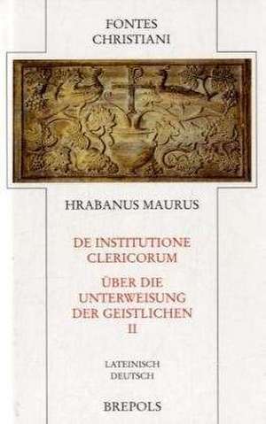 De institutione clericorum - Über die Unterweisung der Geistlichen de Maurus Hrabanus