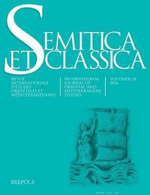 Semitica Et Classica: International Journal of Oriental and Mediterranean Studies de Association Semitica Et Classica