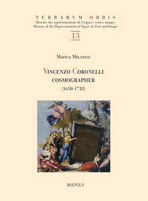 Vincenzo Coronelli Cosmographer (1650-1718) de Marica Milanesi Grendi