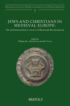 Jews and Christians in Medieval Europe: The Historiographical Legacy of Bernhard Blumenkranz de Philippe Buc