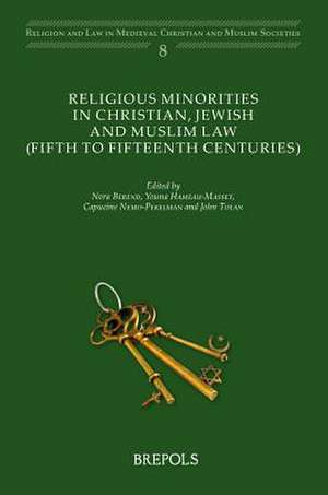 Medieval Minorities: Law and Multiconfessional Societies in the Middle Ages de Nora Berend