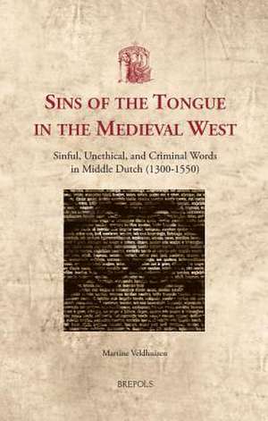 Sins of the Tongue in the Medieval West de Martine Veldhuizen