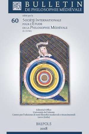 Bulletin de Philosophie Medievale 60 (2018, Publ. 2019) de Brepols Publishers