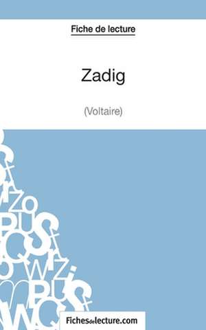 Zadig de Voltaire (Fiche de lecture) de Fichesdelecture