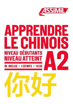 APPRENDRE LE CHINOIS: niveau dbutants A2 de Helene Arthus