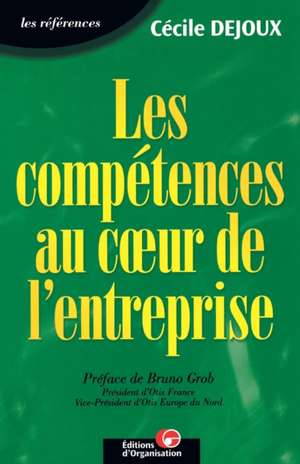 Les compétences au coeur de l'entreprise de Cécile Dejoux