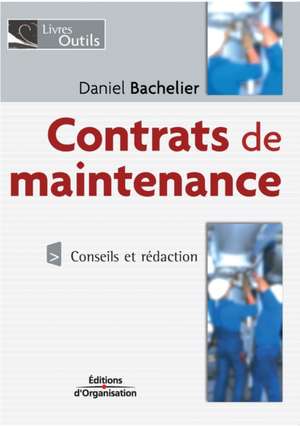 Contrats de maintenance de Daniel Bachelier