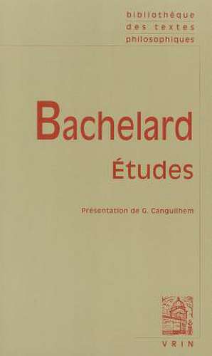 Gaston Bachelard: Etudes de G. Canguilhem