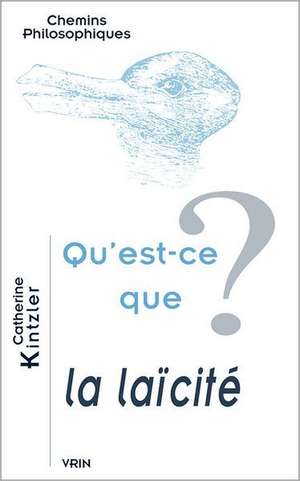 Qu'est-Ce Que La Laicite? de Catherine Kintzler