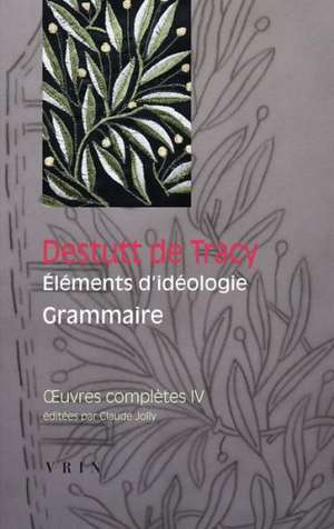 Oeuvres Completes, Tome IV: Grammaire de Claude Jolly