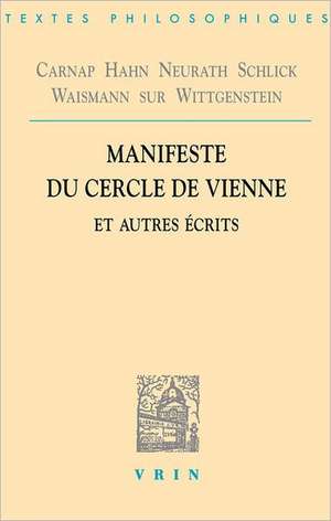 Manifeste Du Cercle de Vienne Et Autres Ecrits de Rudolf Carnap