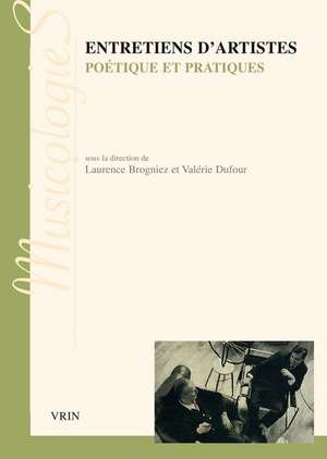 Entretiens D'Artistes: Poetiques Et Pratiques de Manuel Couvreur