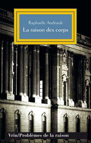 FRE-RAISON DES CORPS de Raphaele Andrault