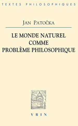 Le Monde Naturel Comme Probleme Philosophique de Ludwig Landgrebe