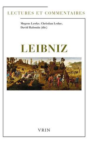 Leibniz: Lectures Et Commentaires de Raphaele Andrault