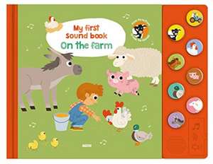 My First Sound Book: On the Farm de Auzou Publishing