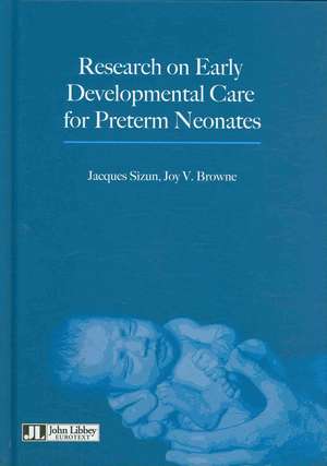 Research on Early Developmental Care for Preterm Neonates de Jacques Sizun