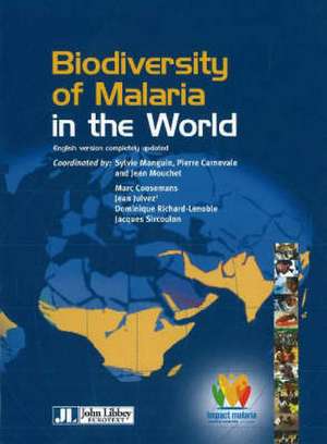 Biodiversity of Malaria in the World de Jean Mouchet