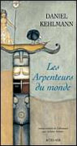 Kehlmann, D: Arpenteurs du monde