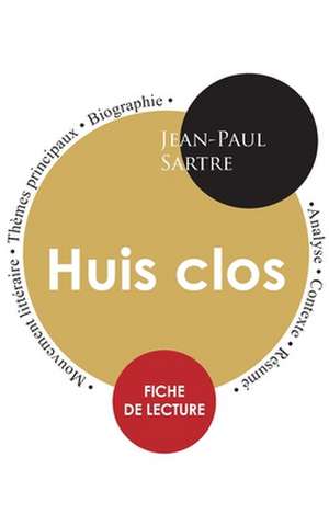 Fiche de lecture Huis clos (étude intégrale) de Jean-Paul Sartre