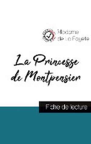 La Princesse de Montpensier de Madame de La Fayette (fiche de lecture et analyse complète de l'oeuvre) de Madame De La Fayette