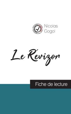 Le Révizor de Nicolas Gogol (fiche de lecture et analyse complète de l'oeuvre) de Nicolas Gogol