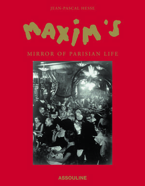 Maxim's: Mirror of Parisian Life de n/a