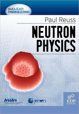 Neutron Physics de Paul Reuss