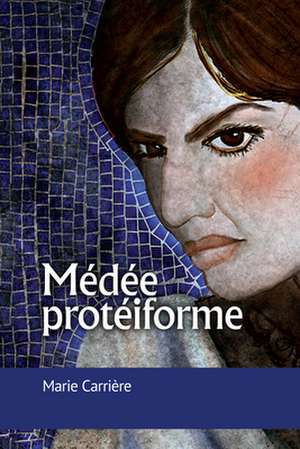 Medee Proteiforme de Carriaere, Marie J.