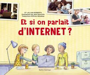 Et Si on Parlait d'Internet ? de Jillian Roberts