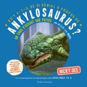 Qu'y A-T-Il de Si Génial À Propos de Ankylosaurus? de Nicky Dee