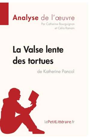 La Valse lente des tortues de Katherine Pancol (Analyse de l'oeuvre) de Lepetitlitteraire