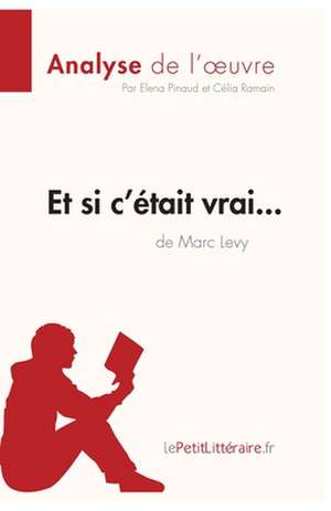 Et si c'était vrai... de Marc Levy (Analyse de l'oeuvre) de Lepetitlitteraire