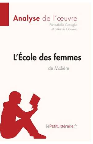 L'École des femmes de Molière (Analyse de l'oeuvre) de Lepetitlitteraire