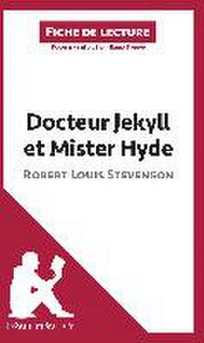 Docteur Jekyll et Mister Hyde de Robert Louis Stevenson (Fiche de lecture) de Lepetitlitteraire