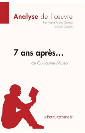 7 ans après... de Guillaume Musso (Analyse de l'oeuvre) de Lepetitlitteraire