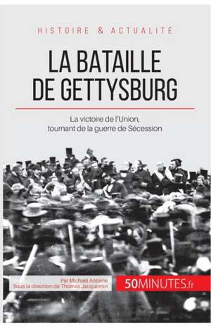 La bataille de Gettysburg de Michaël Antoine