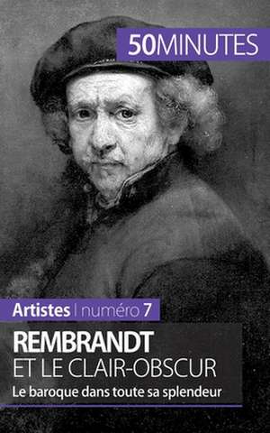 Rembrandt et le clair-obscur de Céline Muller