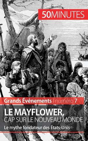 Le Mayflower, cap sur le Nouveau Monde de Marine Libert